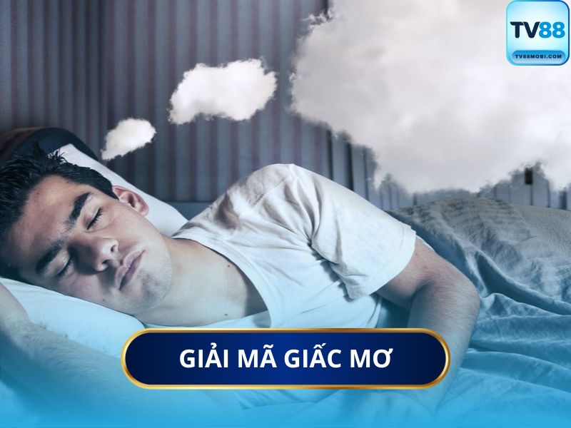 Giải Mã Giấc Mơ Là Gì?