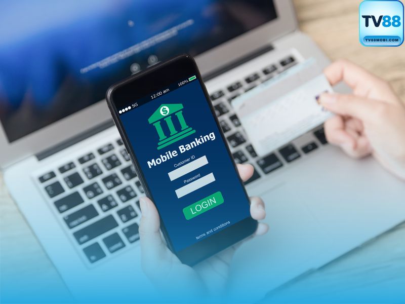 Hướng Dẫn Nạp Tiền TV88 Qua Ngân Hàng